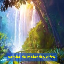 samba de malandro cifra